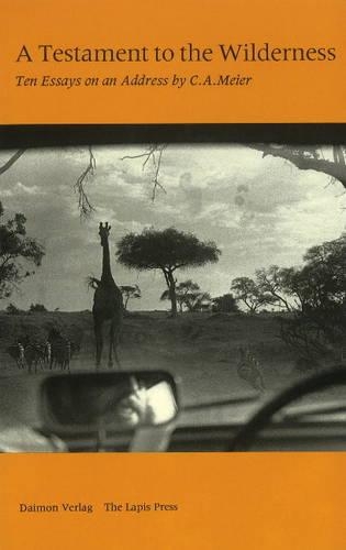 Testament to the Wilderness: Ten Essays on an Address