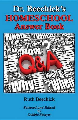 Dr. Beechick's Homeschool Answer Book