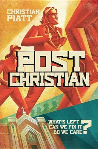 Postchristian: What's Left? Can We Fix It? Do We Care?