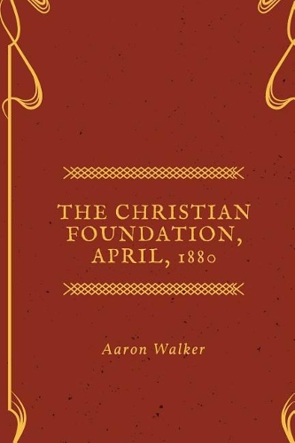 The Christian Foundation, June, 1880