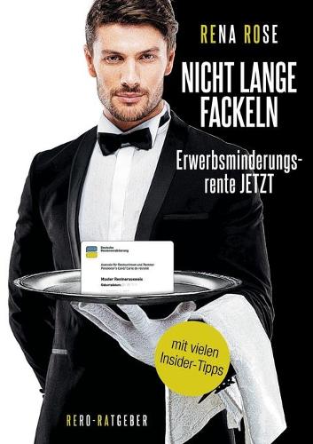Nicht lange fackeln Erwerbsminderungsrente Jetzt