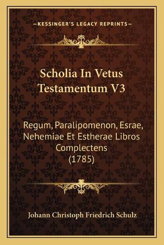 Scholia In Vetus Testamentum V3