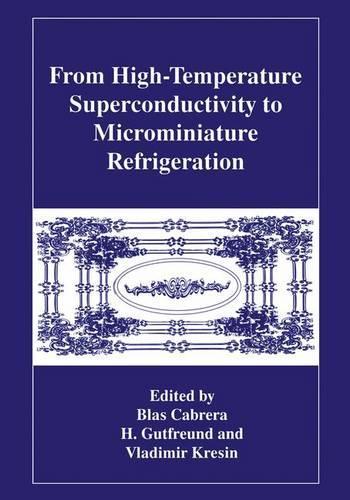 From High-Temperature Superconductivity to Microminiature Refrigeration