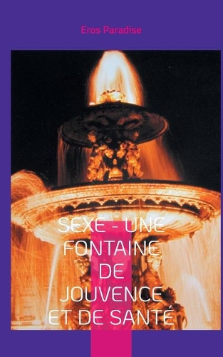 Sexe - une fontaine de jouvence et de santé