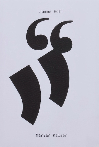 “ ” #2 James Hoff / Marian Kaiser