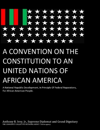 A Convention On The Constitution To An United Nations Of African America