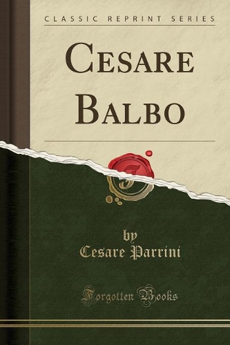 Cesare Balbo (Classic Reprint)