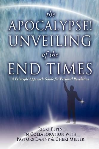 The Apocalypse! Unveiling of the End Times