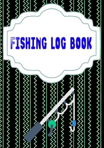 Fishing Logbook Toggle Navigation: Fly Fishing Log 110 Page Size 7x10 INCHES Cover Glossy - Idea - Hunting # Etc Quality Prints.