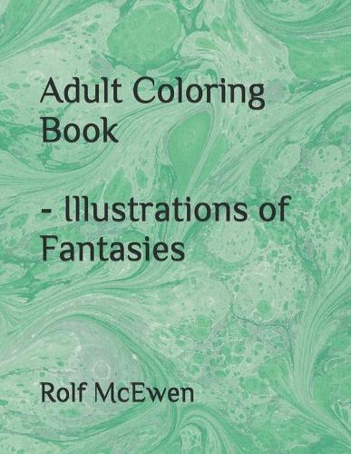 Adult Coloring Book - Illustrations of Fantasies