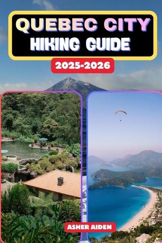 Quebec City Hiking Guide 2025-2026