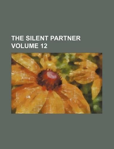 The Silent Partner Volume 12