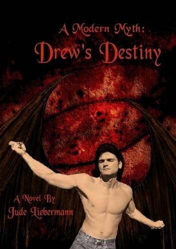 A Modern Myth: Drew's Destiny