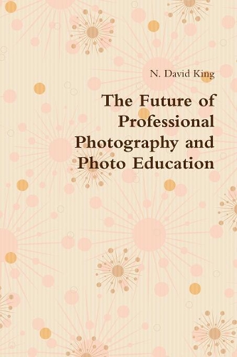 The Future of Professional Photography and Photo Education