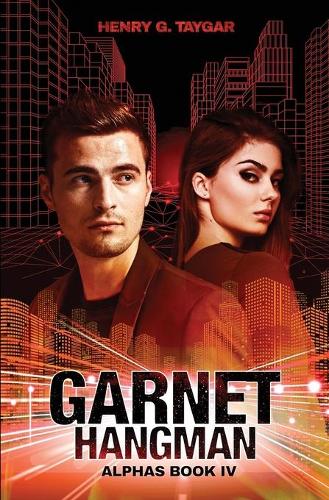 Garnet Hangman: Alphas Book IV(4 Alphas)