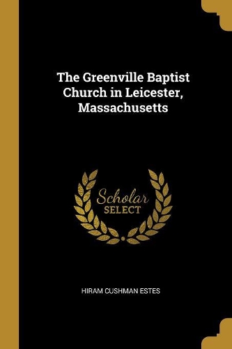 The Greenville Baptist Church in Leicester, Massachusetts