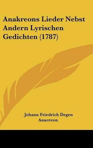 Anakreons Lieder Nebst Andern Lyrischen Gedichten (1787)