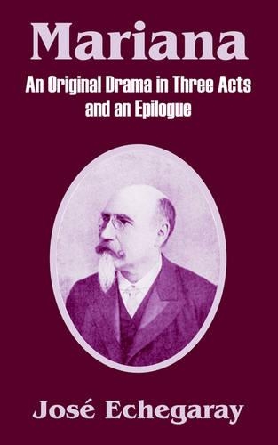 Mariana: An Original Drama in Three Acts and an Epilogue