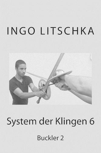 System der Klingen 6: Buckler 2(6 System Der Klingen)