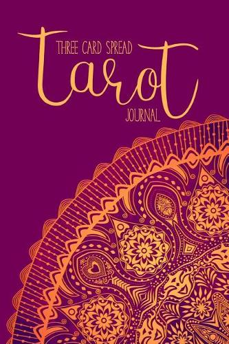 Three Card Spread Tarot Journal: 3 Card Readings Notebook