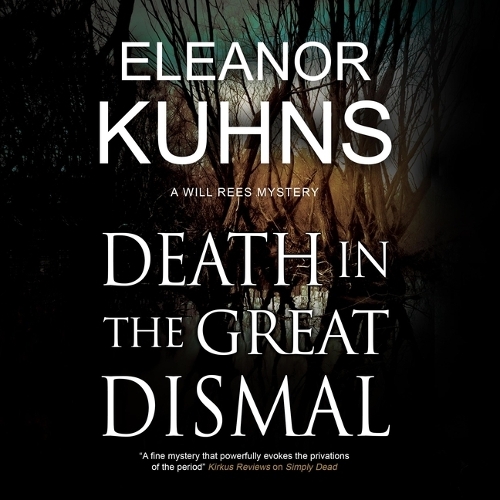 Death in the Great Dismal: (9 Will Rees)