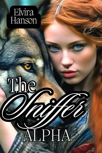 The Sniffer Alpha: (Werewolf)