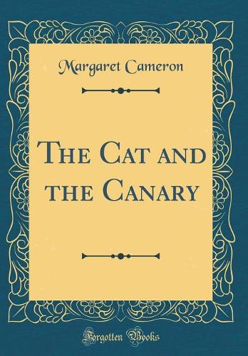 The Cat and the Canary (Classic Reprint)