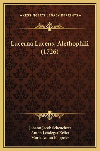 Lucerna Lucens, Alethophili (1726)