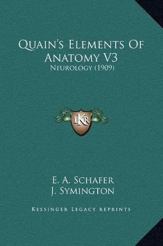 Quain's Elements Of Anatomy V3: Neurology (1909)