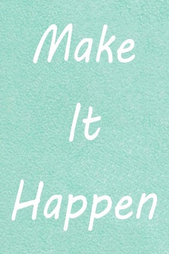 Make It Happen: Cute Watercolor Cover Gratitude Journal - Practice Daily Reflection For A Happy Healthy Mind
