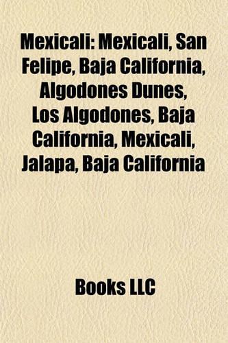 Mexicali: Mexicali Musical Groups, Municipal Presidents of Mexicali, People from Mexicali, Radio Stations in Mexicali, Sport in Mexicali
