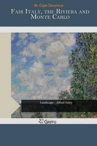 Fair Italy, the Riviera and Monte Carlo