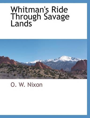 Whitman's Ride Through Savage Lands