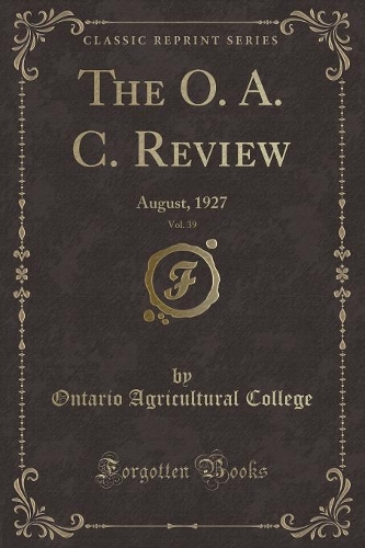 The O. A. C. Review, Vol. 39