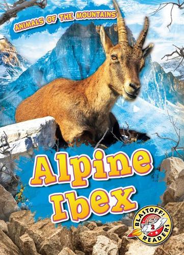 Alpine Ibex: (Animals of the Mountains)