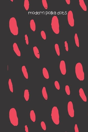 modern polka dots: small lined Polka dot Notebook / Travel Journal to write in (6'' x 9'') 120 pages