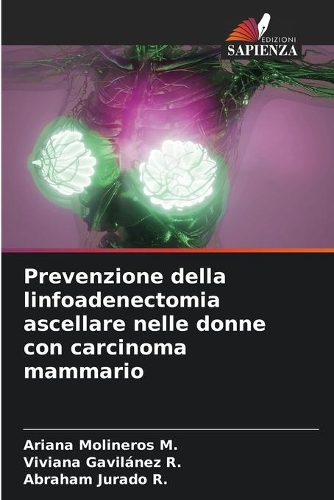 Prevenzione della linfoadenectomia ascellare nelle donne con carcinoma mammario