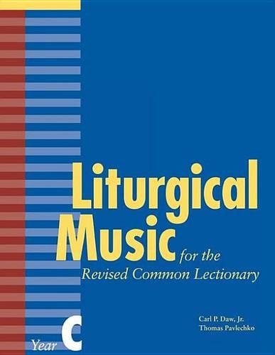 Liturgical Music for Revised Common Lectionary Year C
