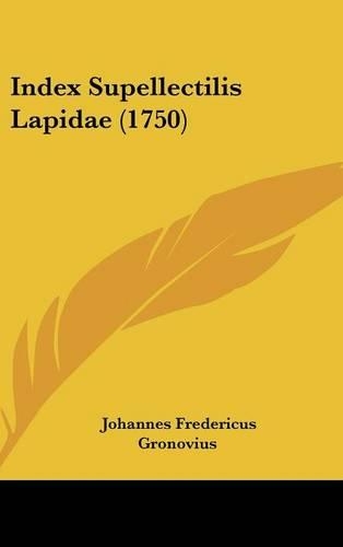Index Supellectilis Lapidae (1750)