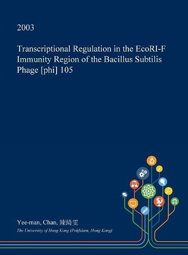 Transcriptional Regulation in the Ecori-F Immunity Region of the Bacillus Subtilis Phage [Phi] 105