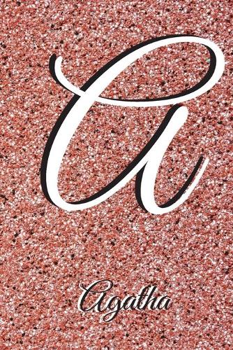 Agatha: Notebook Litter A Personalised Marble Initial with Name Journal Diary Lined for Women or Girls. Best practical a gift.