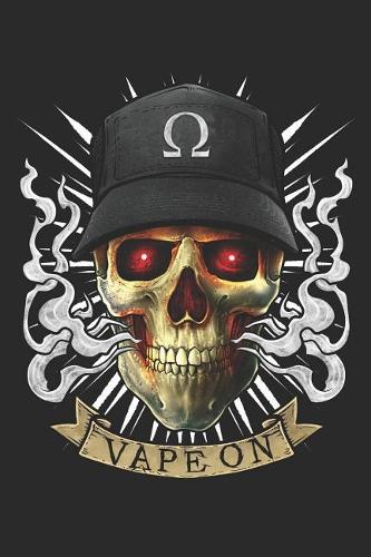 Vaping Skull - Vape on: Blank Lined Notebook for Vaper and Steamer