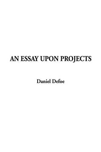 An Essay Upon Projects