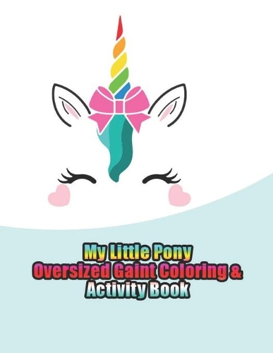 my little pony oversized gaint coloring & activity book