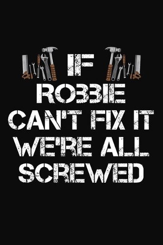 If Robbie Can't Fix It We're All Screwed
