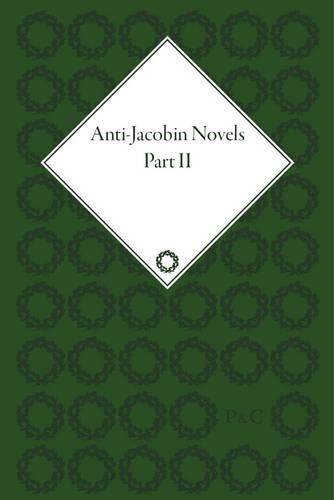 Anti-Jacobin Novels, Part II