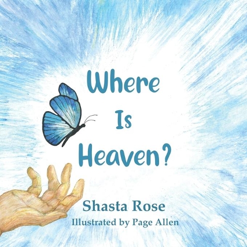 Where Is Heaven?: A Spiritual Explanation of Death for Children