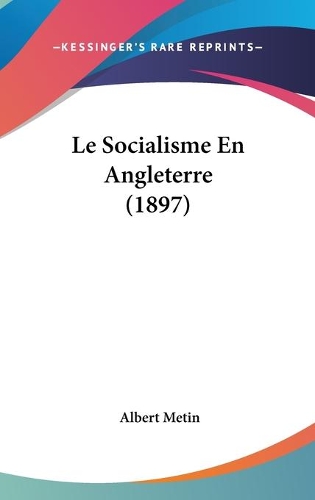 Le Socialisme En Angleterre (1897)