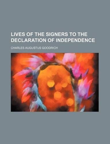Lives of the Signers to the Declaration of Independence