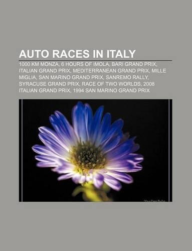 Auto Races in Italy: 1000 Km Monza, 6 Hours of Imola, Bari Grand Prix, Italian Grand Prix, Mediterranean Grand Prix, Mille Miglia